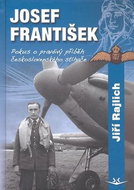 Josef František Pokus o pravdivý příběh československého stíhače - Kniha
