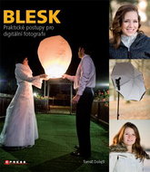 Blesk: Praktické postupy pro digitální fotografii - Kniha