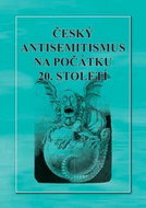 Český antisemitismus na počátku 20.století - Kniha