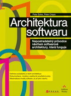 Architektura softwaru: Nepostradatelný průvodce návrhem softwarové architektury, která funguje - Kniha