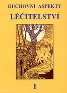 Duchovní aspekty léčitelství I. - Kniha