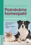Poznáváme homeopatii: Jak šetrně léčit psy a kočky - Kniha
