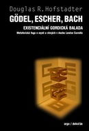 Gödel, Escher, Bach Existencionální gordická balada: Metaforická fuga o mysli a strojích v duchu Lew - Kniha