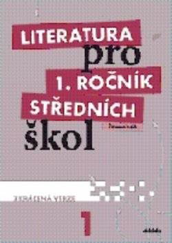Literatura pro 1. ročník středních škol: Zkrácená verze - Kniha - Hlavní obrázek