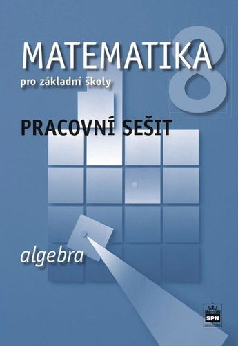 Matematika 8 pro základní školy Algebra Pracovní sešit - Kniha - Hlavní obrázek