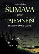 Šumava ještě tajemnější: Přízraky znovu ožívají - Kniha
