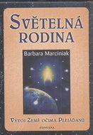 Světelná rodina: Vývoj Země očima Plejáďanů - Kniha
