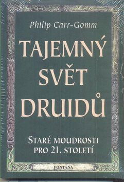 Tajemný svět Druidů: Staré moudrosti pro 21. století - Kniha - Hlavní obrázek