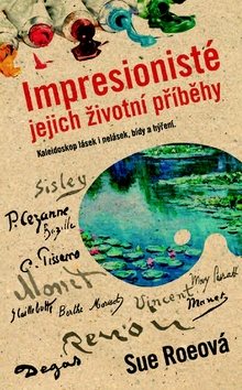 Impresionisté: Jejich životní příběhy - Kniha - Main image