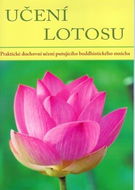 Učení lotosu: Praktické duchovní učení putujícího budhistického mnicha - Kniha
