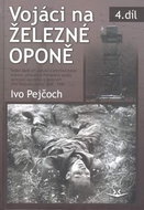 Vojáci na železné oponě: 4. díl - Kniha