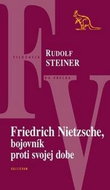 Friedrich Nietzsche, bojovník proti svojej dobe - Kniha