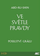 Ve světle Pravdy - Poselství Grálu: 5x CD - Audiokniha na CD