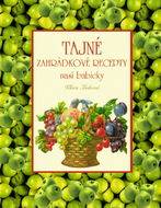 Tajné zahrádkové recepty naší babičky - Kniha
