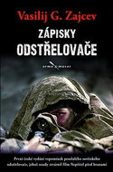 Zápisky odstřelovače: První české vydání vzpomínek proslulého odstřelovače... - Kniha
