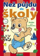 Než půjdu do školy: Knížka pro předškoláky - Kniha