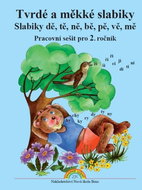 Tvrdé a měkké slabiky: Pracovní sešit pro 2. ročník - Kniha