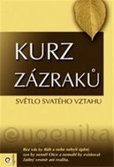 Kurz zázraků Světlo svatého vztahu: Světlo svatého vztahu - Kniha