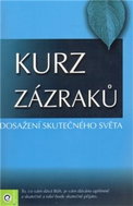 Kurz zázraků Dosažení skutečného světa: Dosažení skutečného světa - Kniha