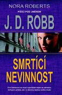 Smrtící nevinnost: Nora Roberts píšícií pod jménem J.D. Robb - Kniha