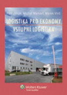 Logistika pro ekonomy - vstupní logistika - Kniha