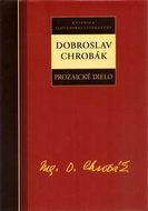 Dobroslav Chrobák Prozaické dielo - Kniha