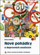Nové pohádky o dopravních značkách: Zábava a poučení pro školáky i předškoláky! - Kniha