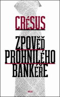 Zpověď prohnilého bankéře - Kniha