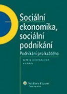 Sociální ekonomika, sociální podnikání. Podnikání pro každého - Kniha