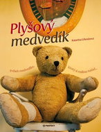 Plyšový medvedík: Príbeh medvedíka, ktorý si rodinu našiel... - Kniha