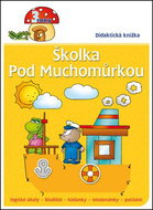 Školka pod muchomůrkou: 3 roky - Kniha