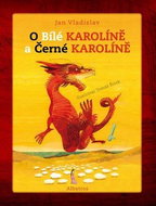 O Bílé Karolíně a Černé Karolíně - Kniha