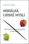 Morálka lidské mysli: Proč lidstvo rozděluje politika a náboženství - Kniha