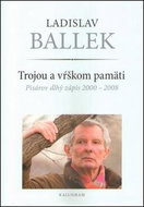 Trojou a vŕškom pamäti: Pisárov dlhý zápis 2000 - 2008 - Kniha