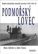Podmořský lovec: Paměti námořníka německé ponorky U-505 1941-45 - Kniha