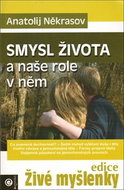 Smysl života a naše role v něm - Kniha