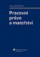 Pracovní právo a mateřství - Kniha