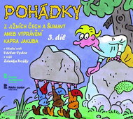 Tales from South Bohemia and Sumava 3 or the Tale of Jakub the Carp: 62mi. 47 p. - CD Audiobooks