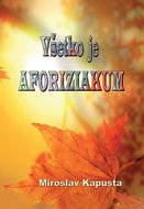 Všetko je AFORIZIAKUM - Kniha