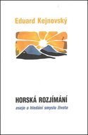 Horská rozjímání: Eseje o hledání smyslu života - Kniha