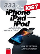 333 tipů a triků pro iPhone, iPad, iPod: Nejužitečnější postupy a řešení - Kniha