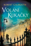 Volání Kukačky: První případ Cormorana Strika - Kniha