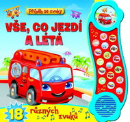 Příběh se zvuky Vše, co jezdí a létá: 18 různých zvuků - Kniha