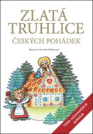Zlatá truhlice českých pohádek: Výběr nejznámějších pohádek - Kniha