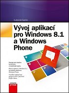 Vývoj aplikací pro Windows 8.1 a Windows Phone - Kniha