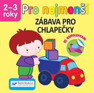 Pro nejmenší Zábava pro chlapečky - Kniha