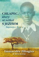Chlapec, který se setkal s Ježíšem: Segatašja z Kibeho - Kniha
