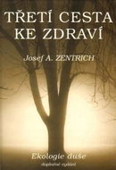Třetí cesta ke zdraví: Ekologie duše - Kniha