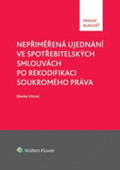 Nepřiměřená ujednání ve spotřebitelských smlouvách po rekodifikaci souk. práva - Kniha