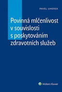 Povinná mlčenlivost v souvislosti s poskytováním zdravotních služeb - Kniha
